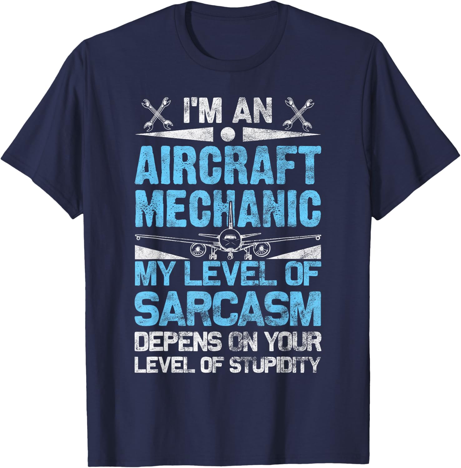 Aircraft Mechanic Sarcasm Statement Aviation Gift T-Shirt - T-Shirt | Navy