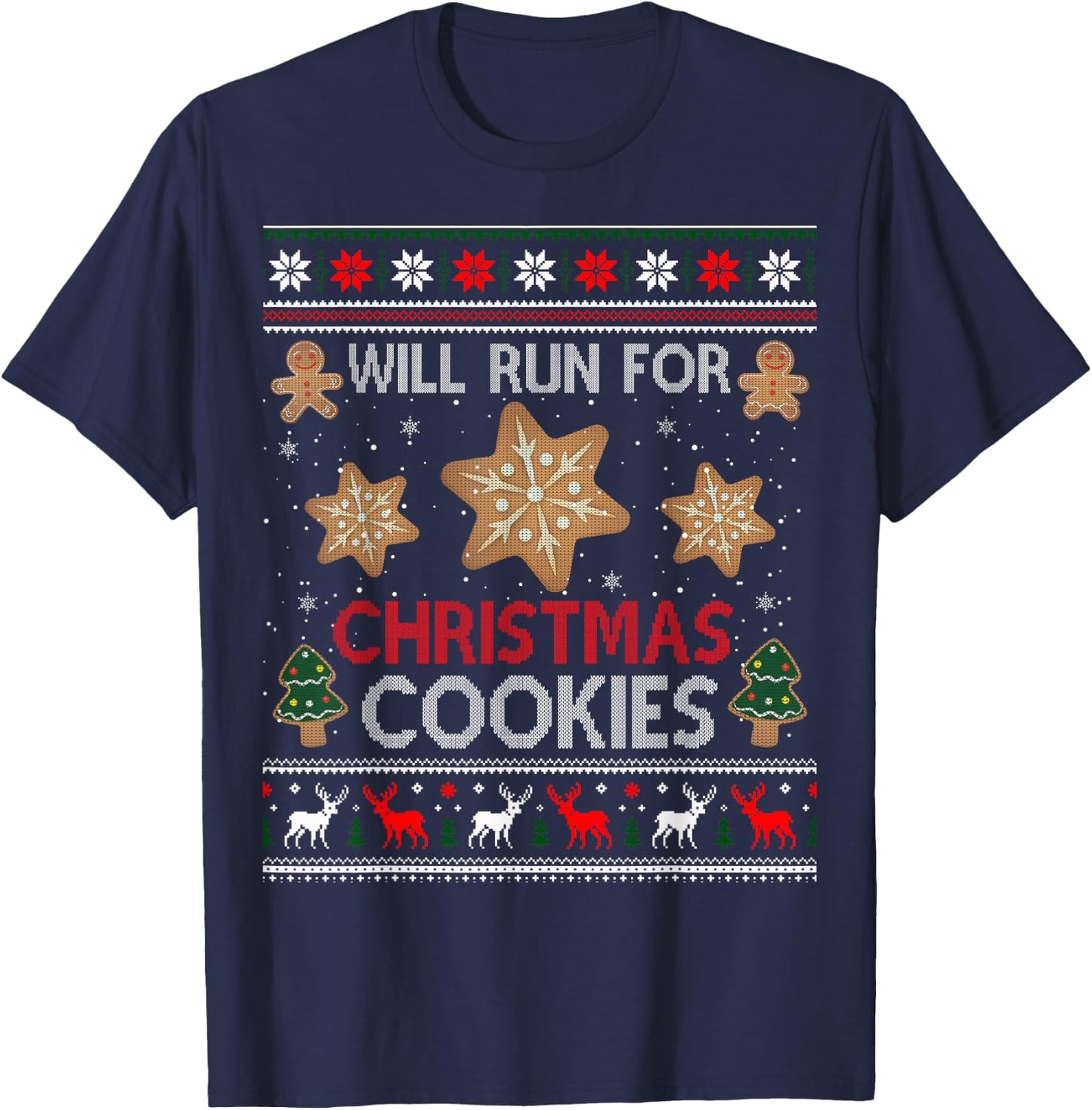Will Run For Christmas Cookies - Christmas Running Ugly T-Shirt - T-Shirt | Navy