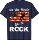 We The People Like to Rock American Flag 4th July Music T-Shirt - T-Shirt | Navy
