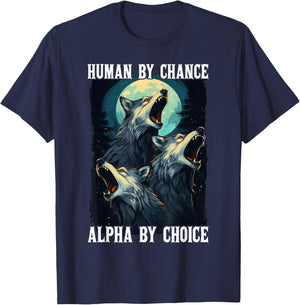 Wolf Human By Chance Alpha By Choice T-Shirt - T-Shirt | Navy