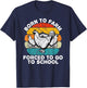 Born to Farm Forced To Go To School Kids Chicken Farmer Gift T-Shirt - T-Shirt | Navy