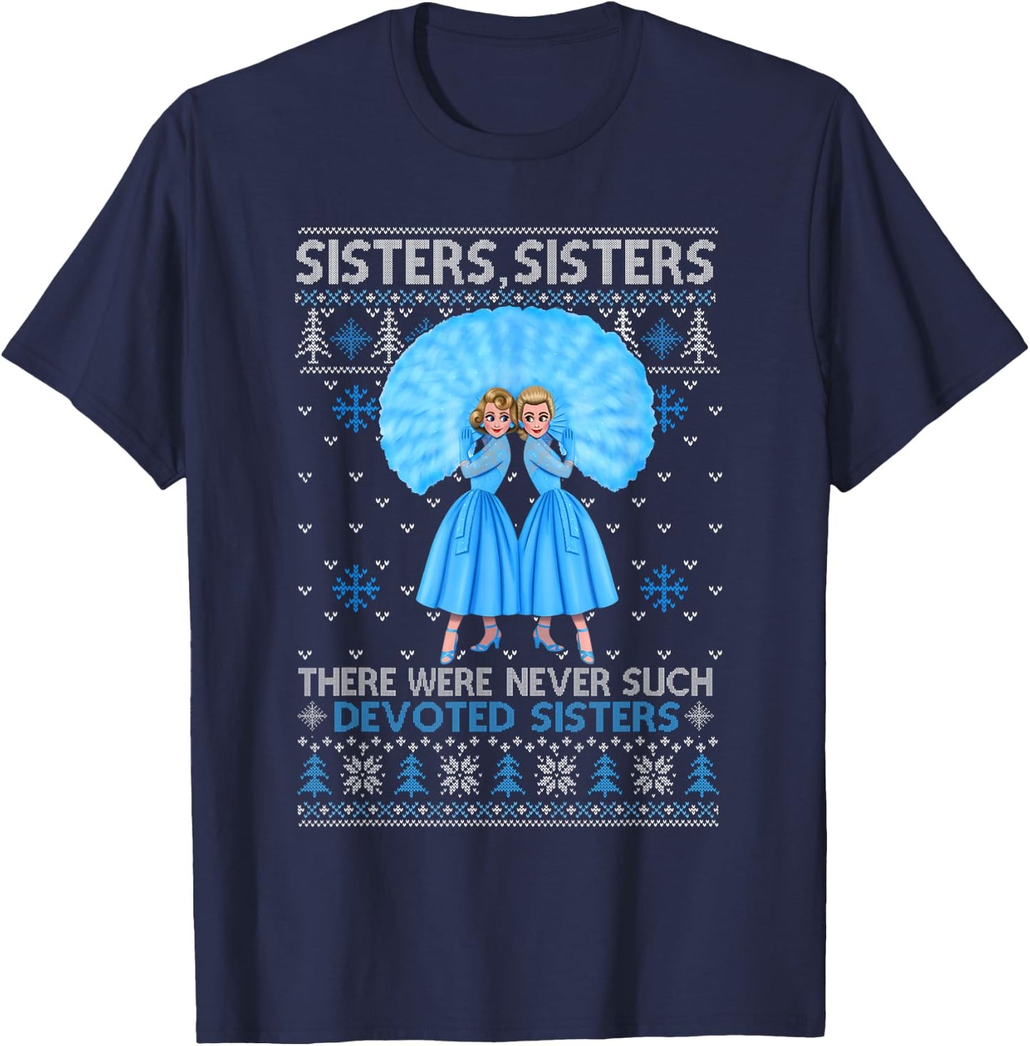 Sisters White Xmas Snow Christmas Movie 1954 Holiday Pajamas T-Shirt - T-Shirt | Navy