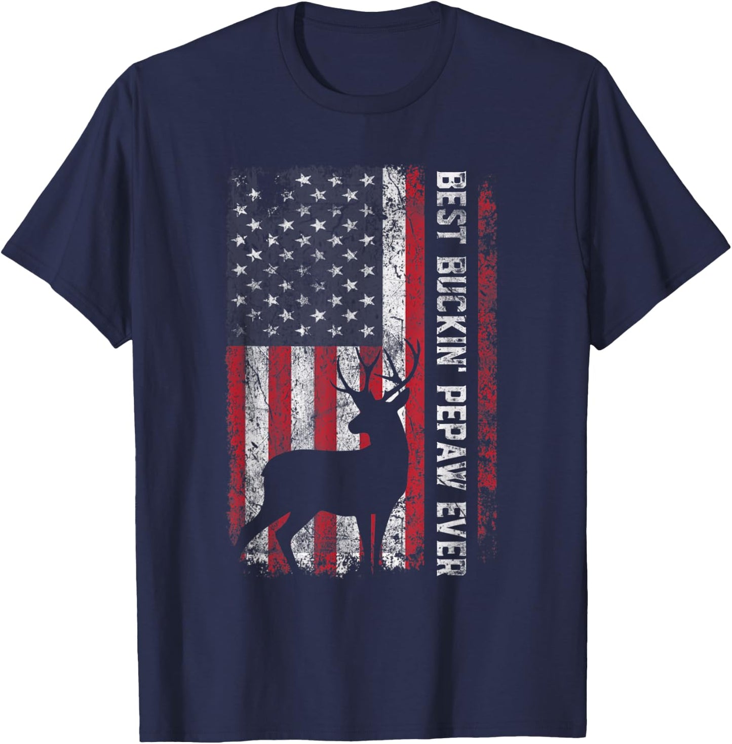 USA Flag Best Buckin' Pepaw Ever Deer Hunting Father's Day T-Shirt - T-Shirt | Navy