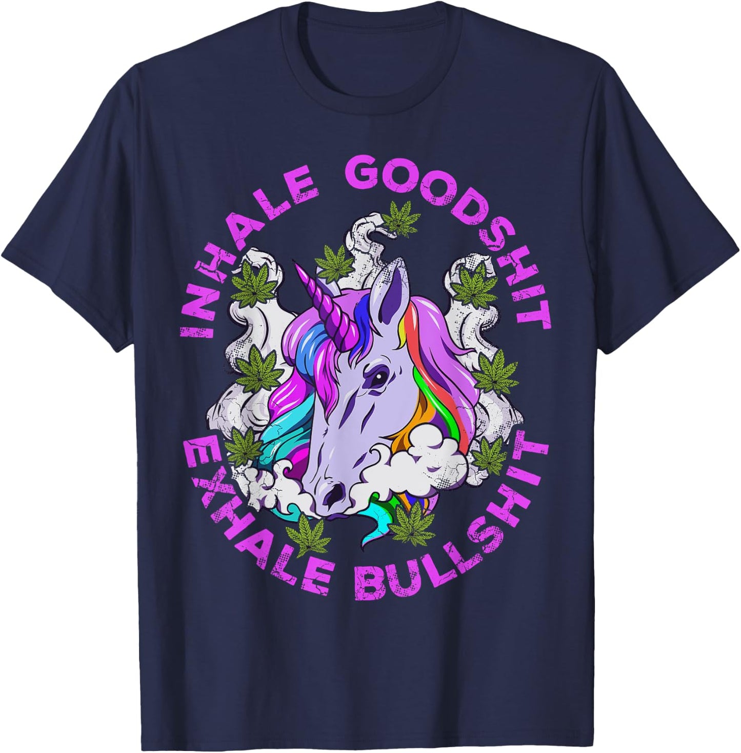 Marijuana Inhale Good Shit Exhale Bullshit Unicorn Funny T-Shirt - T-Shirt | Navy