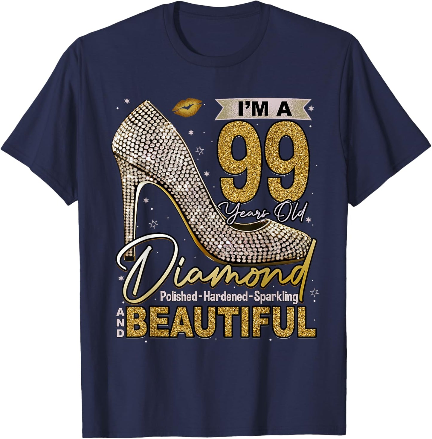I'm A 99 Years Old Diamond, 99 and Fabulous 99th Birthday T-Shirt - T-Shirt | Navy
