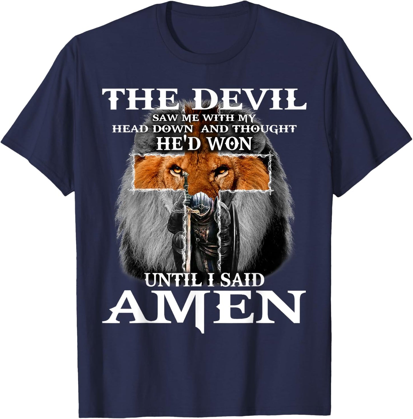 The Devil Saw Me With My Head Down Thought He'D Won T-Shirt - T-Shirt | Navy