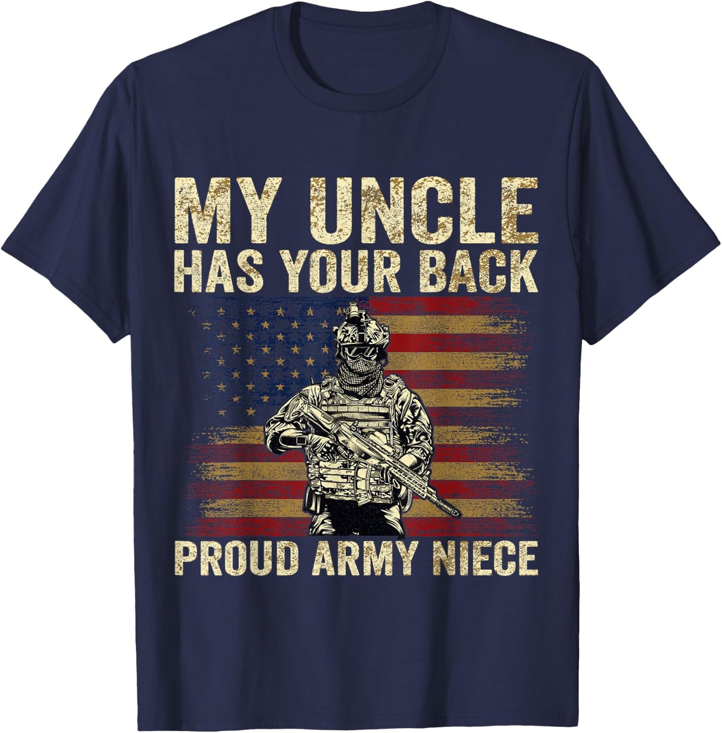 My Uncle Has Your Back Proud Army Niece Veteran Uncle T-Shirt - T-Shirt | Navy
