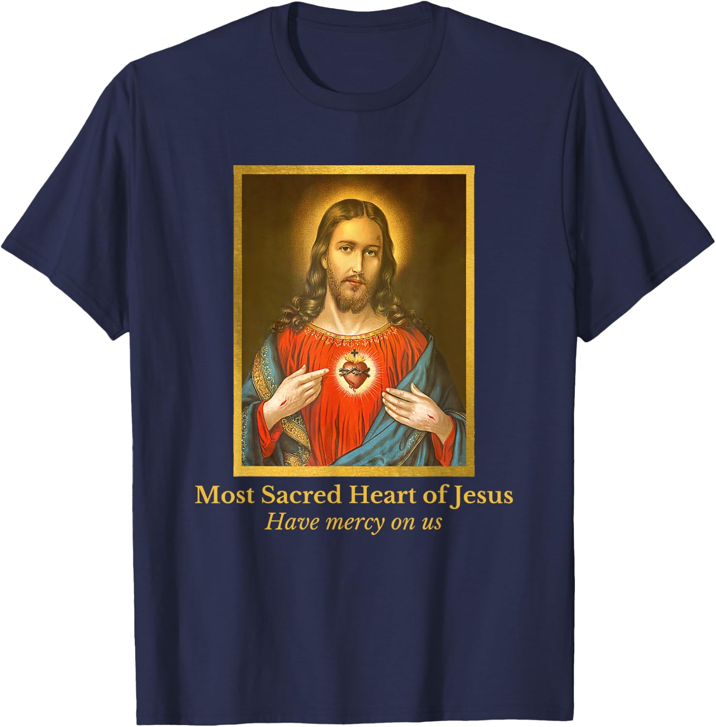 Heart of Jesus Catholic Quote T-Shirt - T-Shirt | Navy