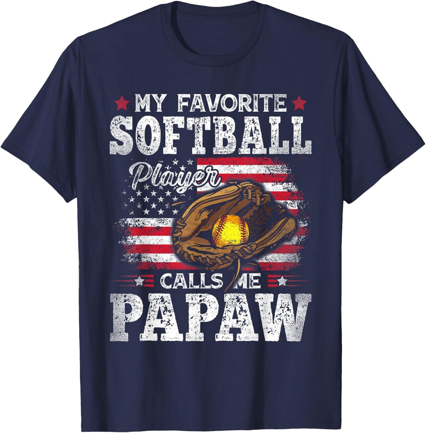 My Favorite Softball Player Calls Me Papaw American Flag T-Shirt - T-Shirt | Navy