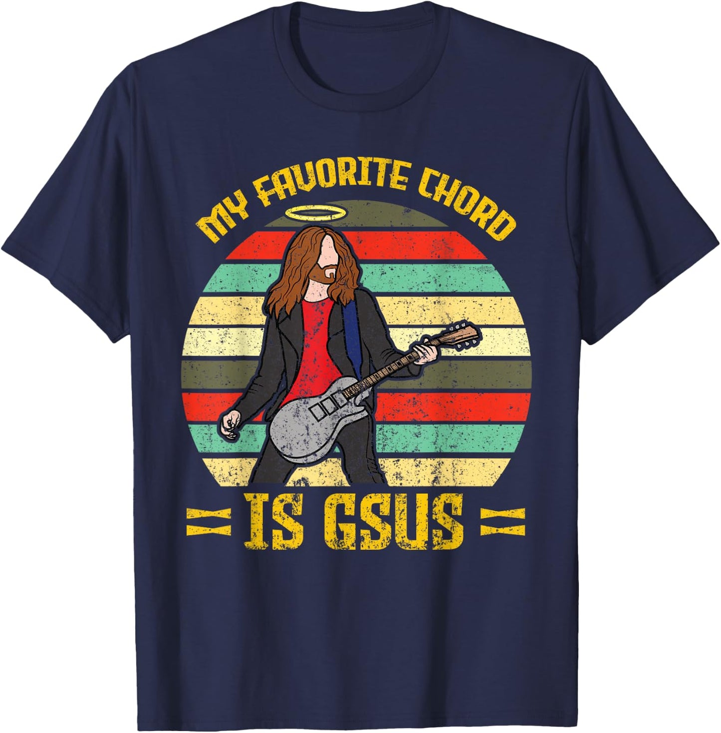 My Favorite Chord Is Gsus Jesus Church Faith Guitar T-Shirt - T-Shirt | Navy