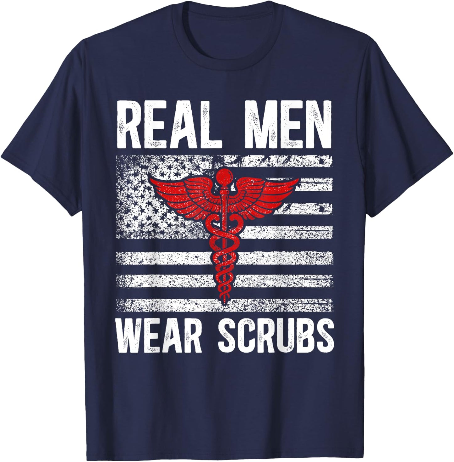 Real Men Wear Scrubs Male Nurse Men Murse Man Nurse T-Shirt - T-Shirt | Navy