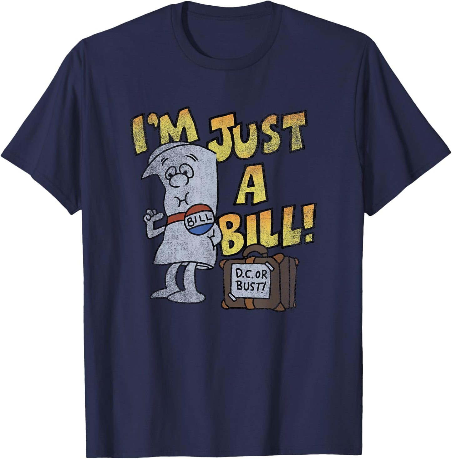 Schoolhouse Rock I’m Just a Bill DC or Bust Retro TV Show T-Shirt - T-Shirt | Navy
