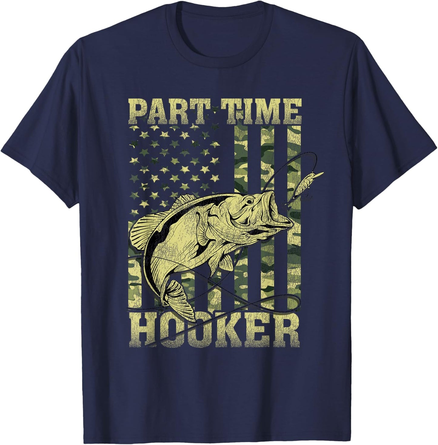 Fishing Sarcastic Humor Joke for Father's Day Part Time Hooker Adult Men's Black Camouflage Modern Classic Short Sleeve Small T-Shirt - T-Shirt | Navy