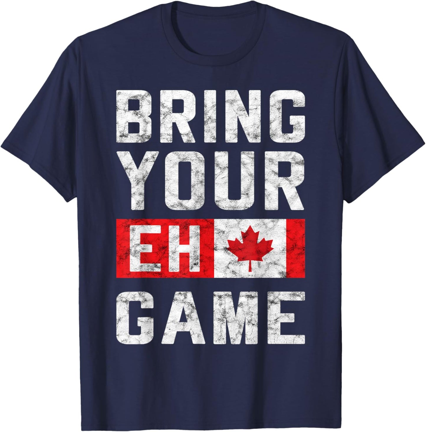 BRING YOUR EH GAME Canadian Flag Pride Hockey Canada Day T-Shirt - T-Shirt | Navy
