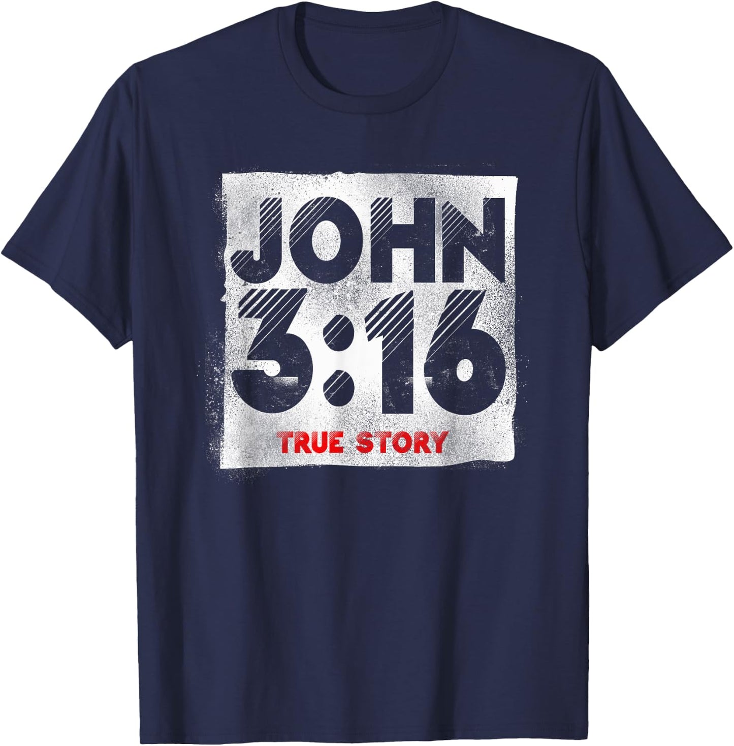 Christian Bible Verse John 3:16 True Story T-Shirt - T-Shirt | Navy