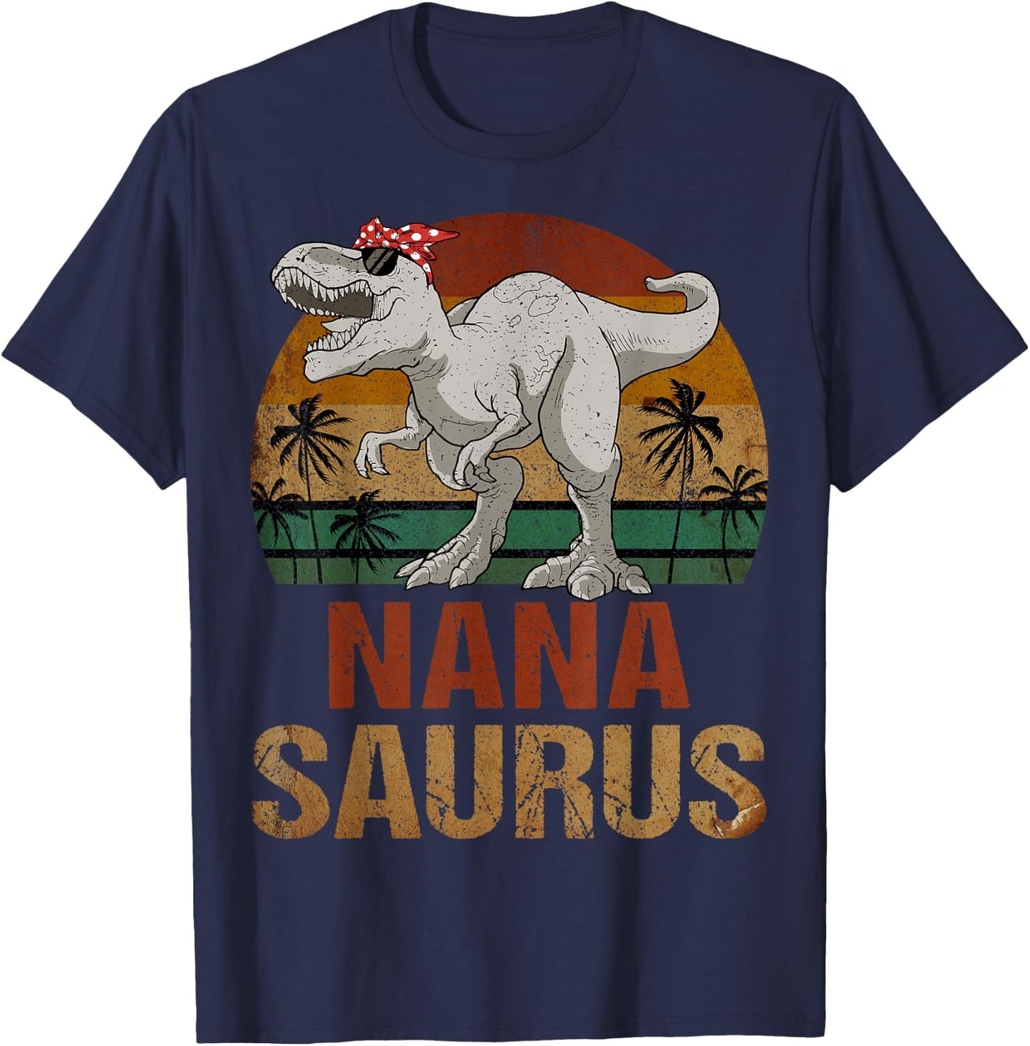 Nanasaurus T Rex Dinosaur Nana Saurus Mother's Day T-Shirt - T-Shirt | Navy