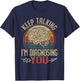 Keep Talking I'm Diagnosing You Men Psychology Psychologist T-Shirt - T-Shirt | Navy