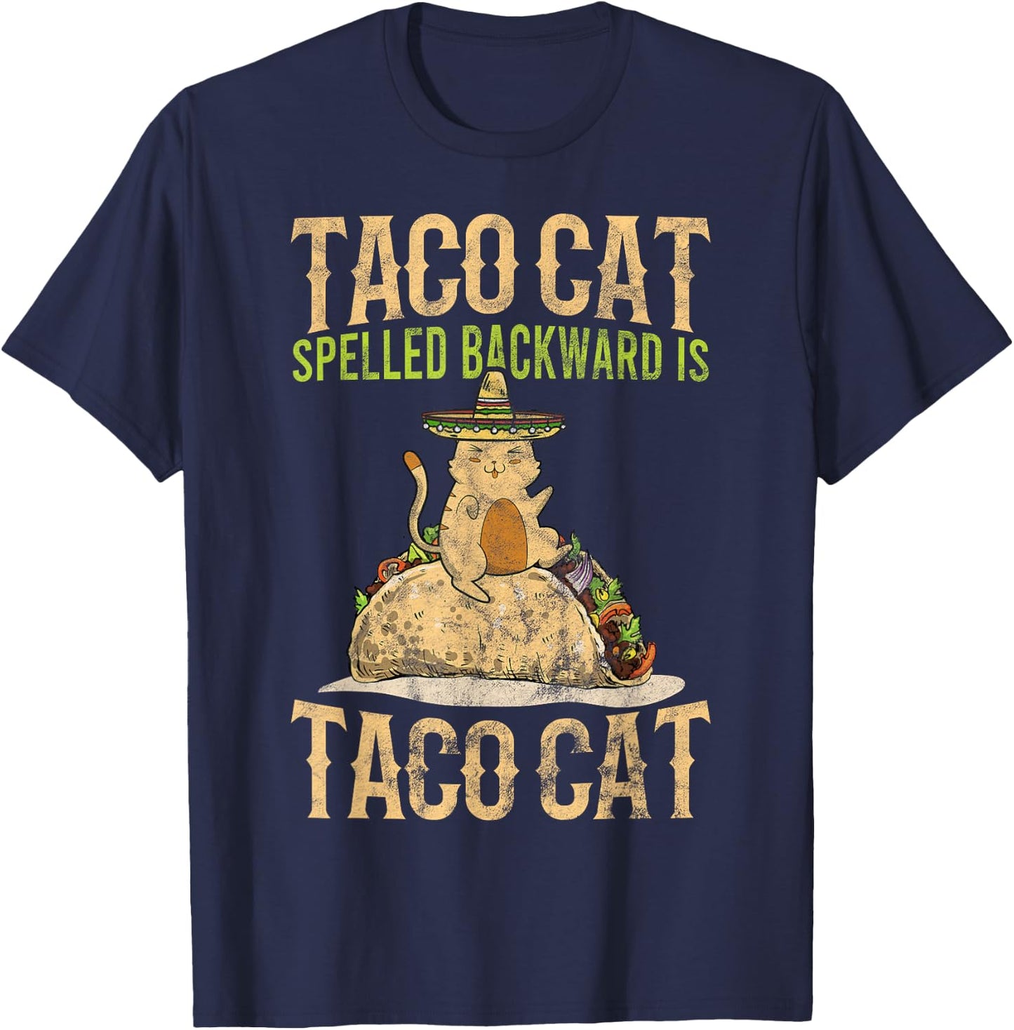 Mexican Taco Cat Kitten Tacocat Spelled Backwards Gift T-Shirt - T-Shirt | Navy