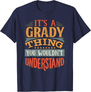 It's A Grady Thing You Wouldn't Understand T-Shirt - T-Shirt | Navy