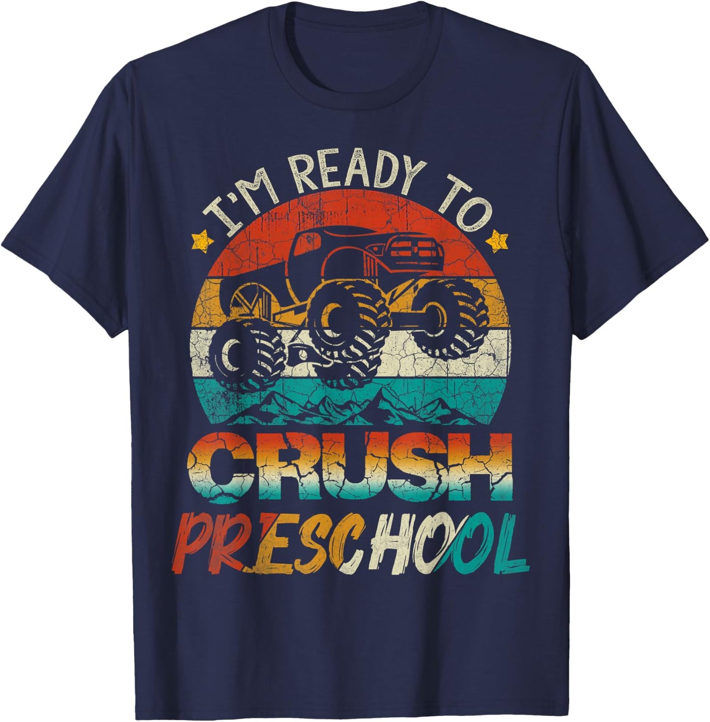 I'm Ready To Crush Preschool Monster Truck Vintage Boys Gift T-Shirt - T-Shirt | Navy