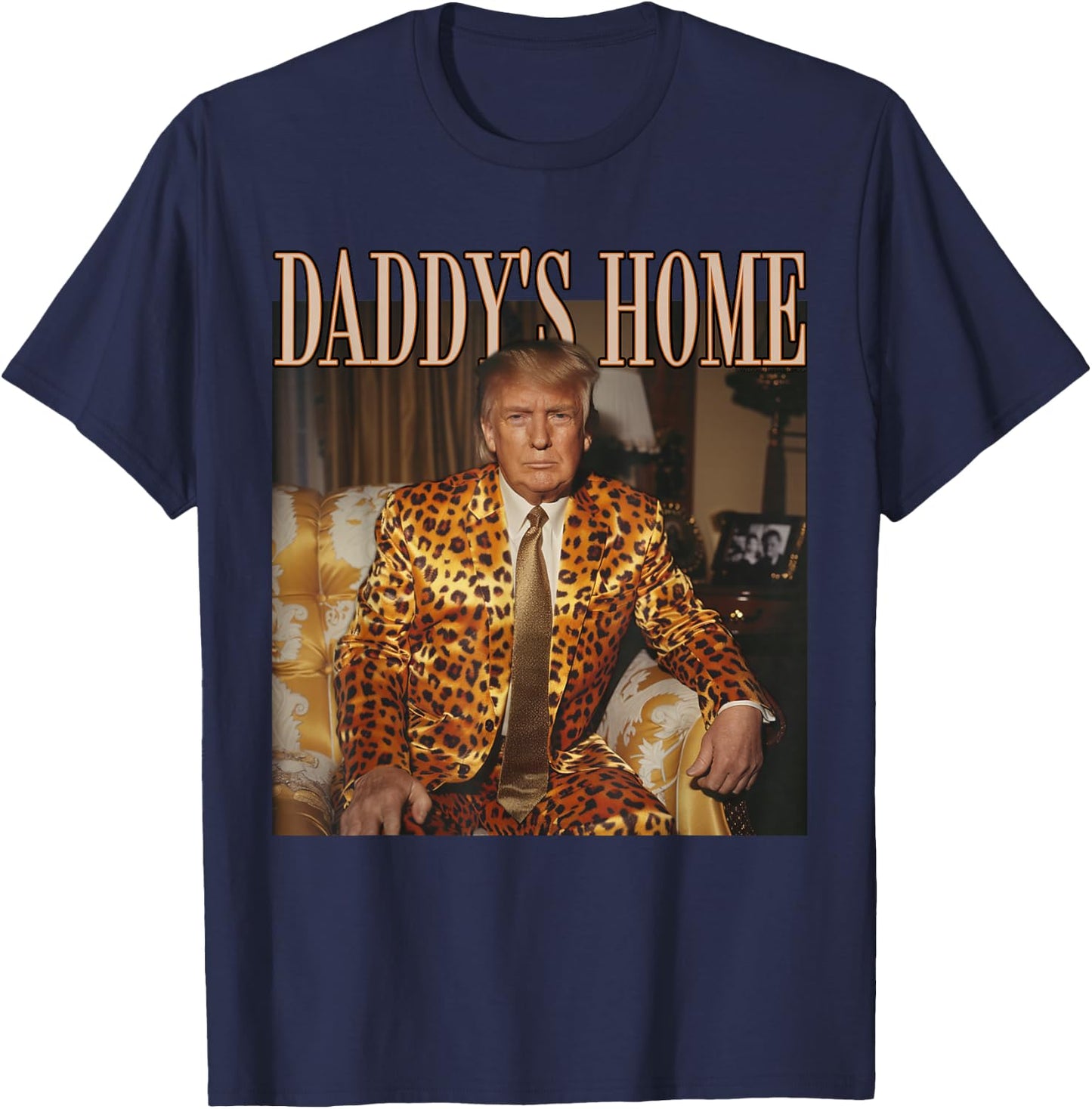 Funny Trump Leopard Daddy's Home, Trump 2024 T-Shirt - T-Shirt | Navy