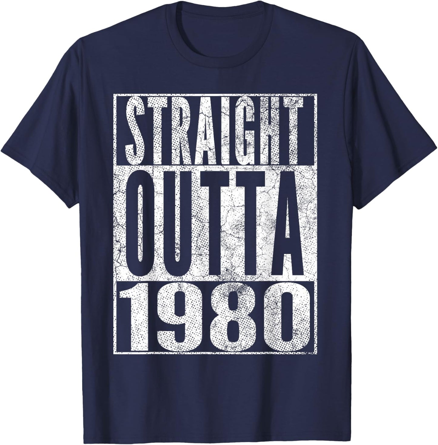 Straight Outta 1980 45th Birthday Gift Shirt 45 Years Old T-Shirt - T-Shirt | Navy