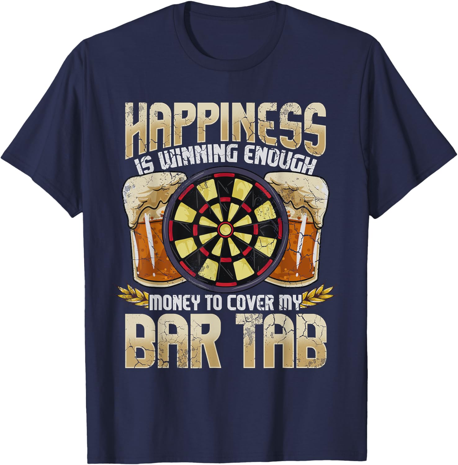 Darts Dart League Team Bar Tab Funny Humor Sayings Quotes T-Shirt - T-Shirt | Navy