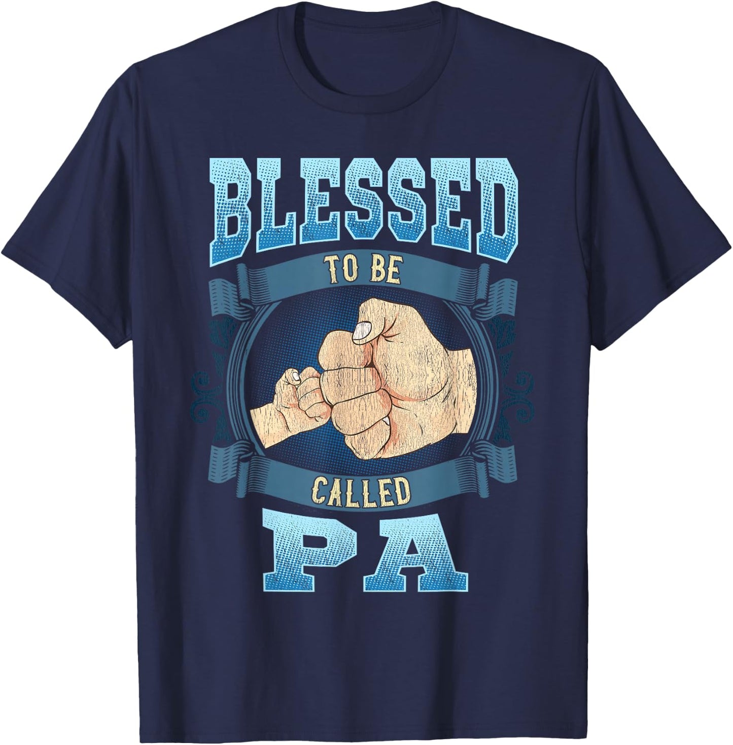 Blessed To Be Called Pa Gifts Pa Fathers Day T-Shirt - T-Shirt | Navy