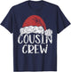 Cousin Crew Christmas Costume Gift Matching Family Xmas T-Shirt - T-Shirt | Navy