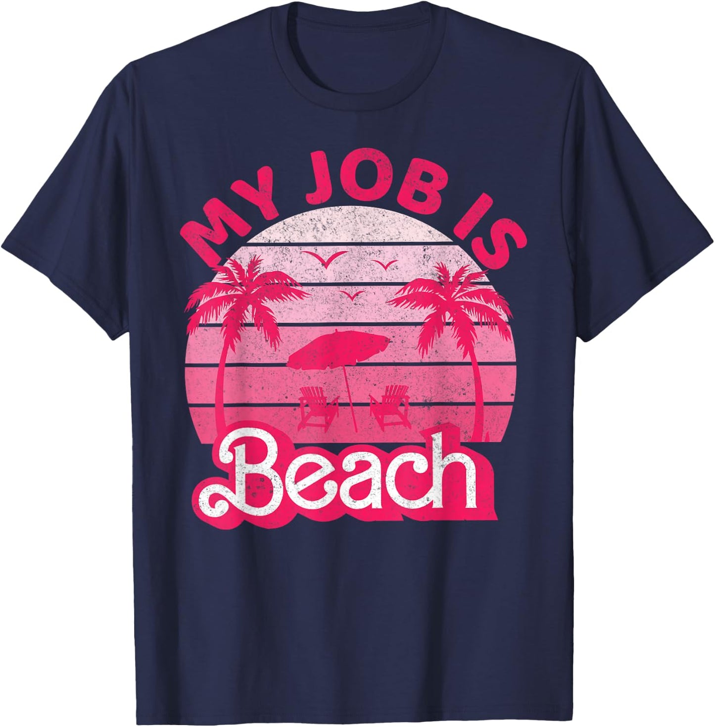 My Job Is Beach Retro Vintage Funny Gift Beach Jobs Women T-Shirt - T-Shirt | Navy