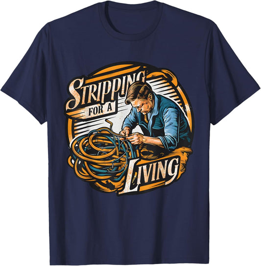 Stripping for a Living Funny Electrician Father's Day Retro T-Shirt - T-Shirt | Navy
