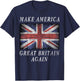 Make America Great Britain Again Shirt Funny 4th of July T-Shirt - T-Shirt | Navy