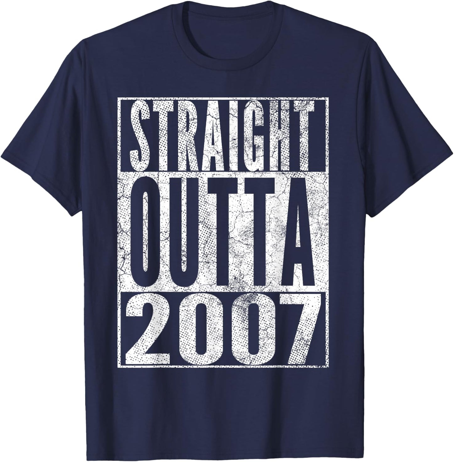 Straight Outta 2007 19th Birthday 19 Years Old T-Shirt - T-Shirt | Navy