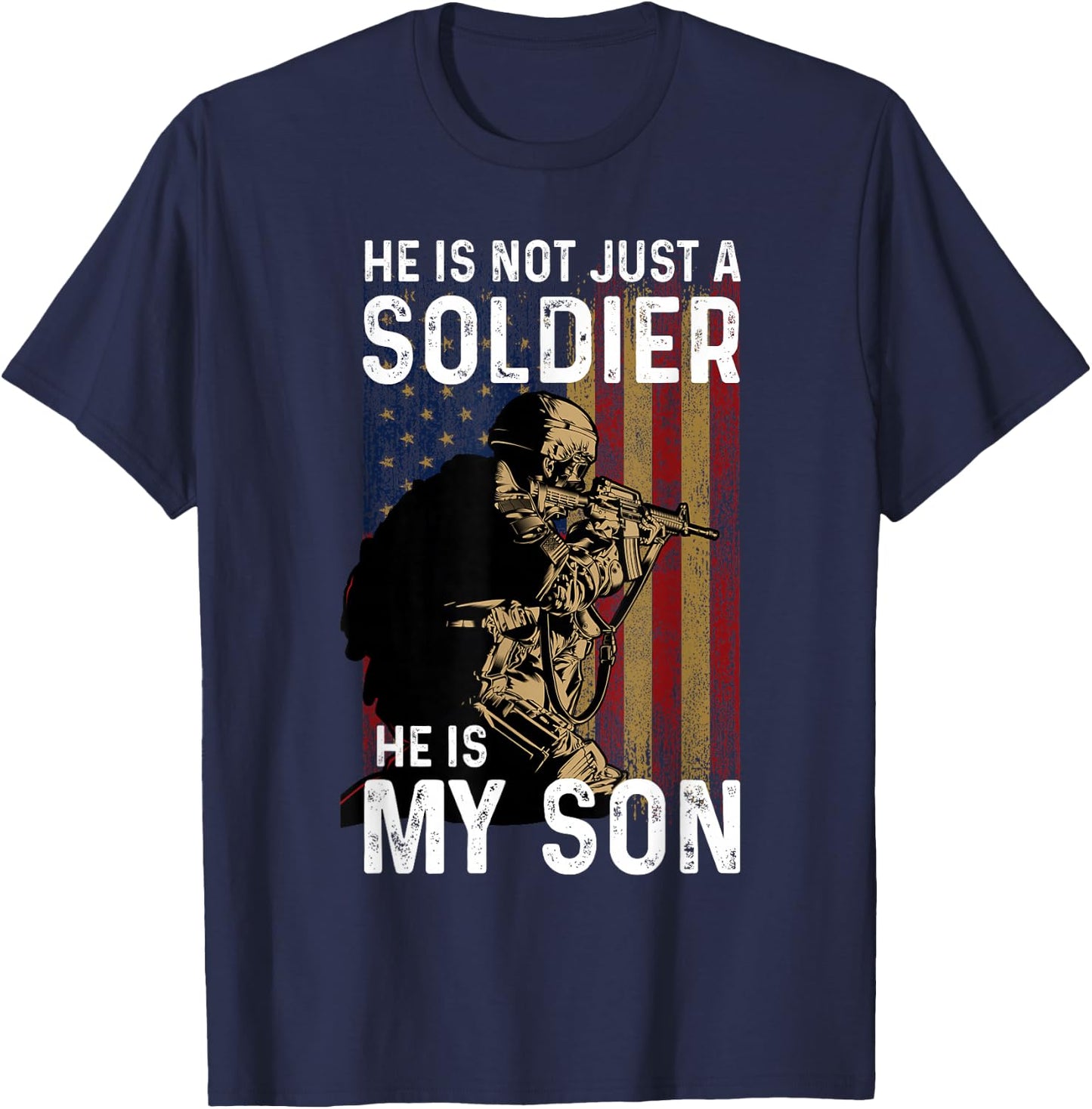 He Is Not Just A Soldier He Is My Son Shirt Military Soldier T-Shirt - T-Shirt | Navy