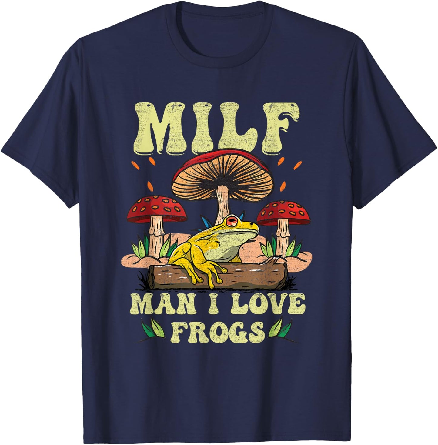 M I L F Man I Love Frogs Vintage Frog And Fungi Mushroom T-Shirt - T-Shirt | Navy