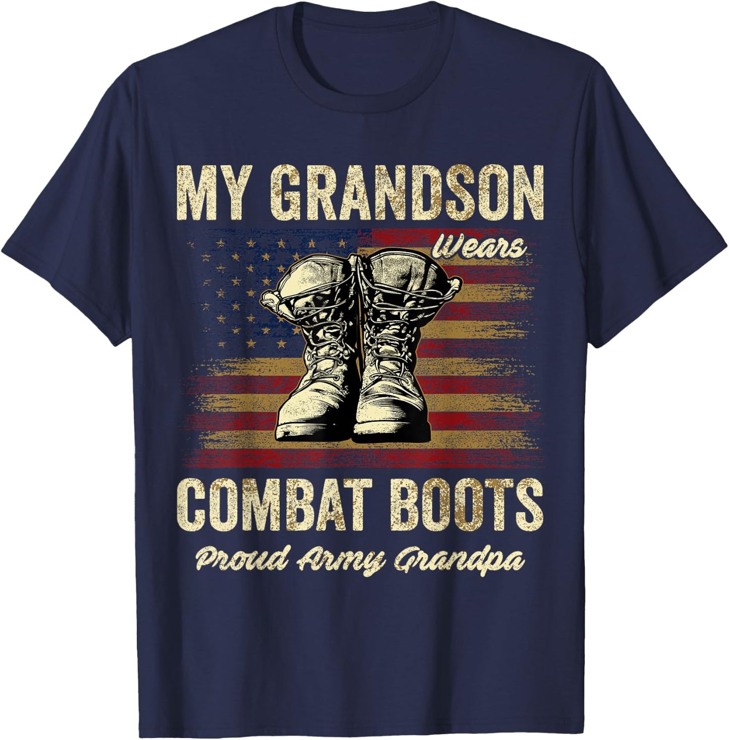 My Grandson Wears Combat Boots Proud Army Grandpa Veteran T-Shirt - T-Shirt | Navy