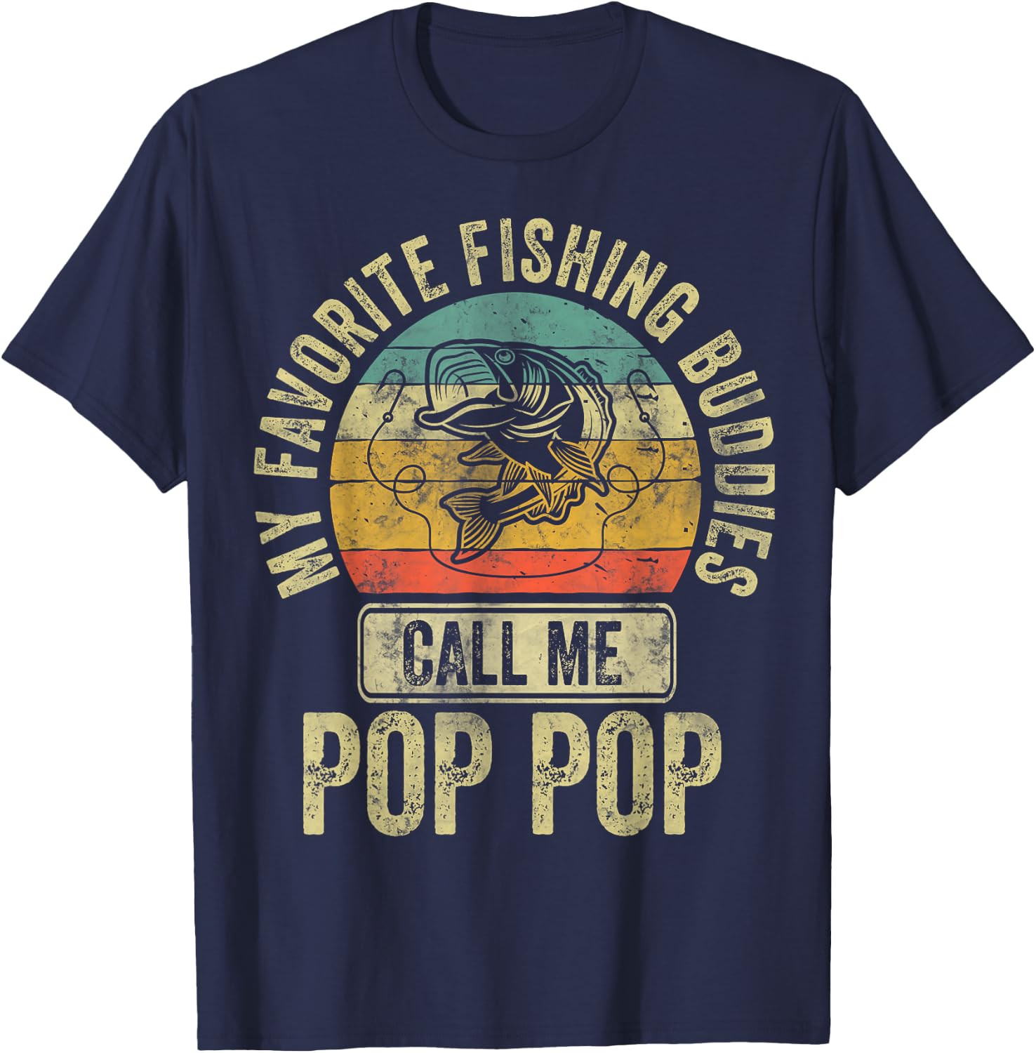 My Favorite Fishing Buddies Call Me Pop Pop Shirt Fisherman T-Shirt - T-Shirt | Navy