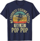 My Favorite Fishing Buddies Call Me Pop Pop Shirt Fisherman T-Shirt - T-Shirt | Navy