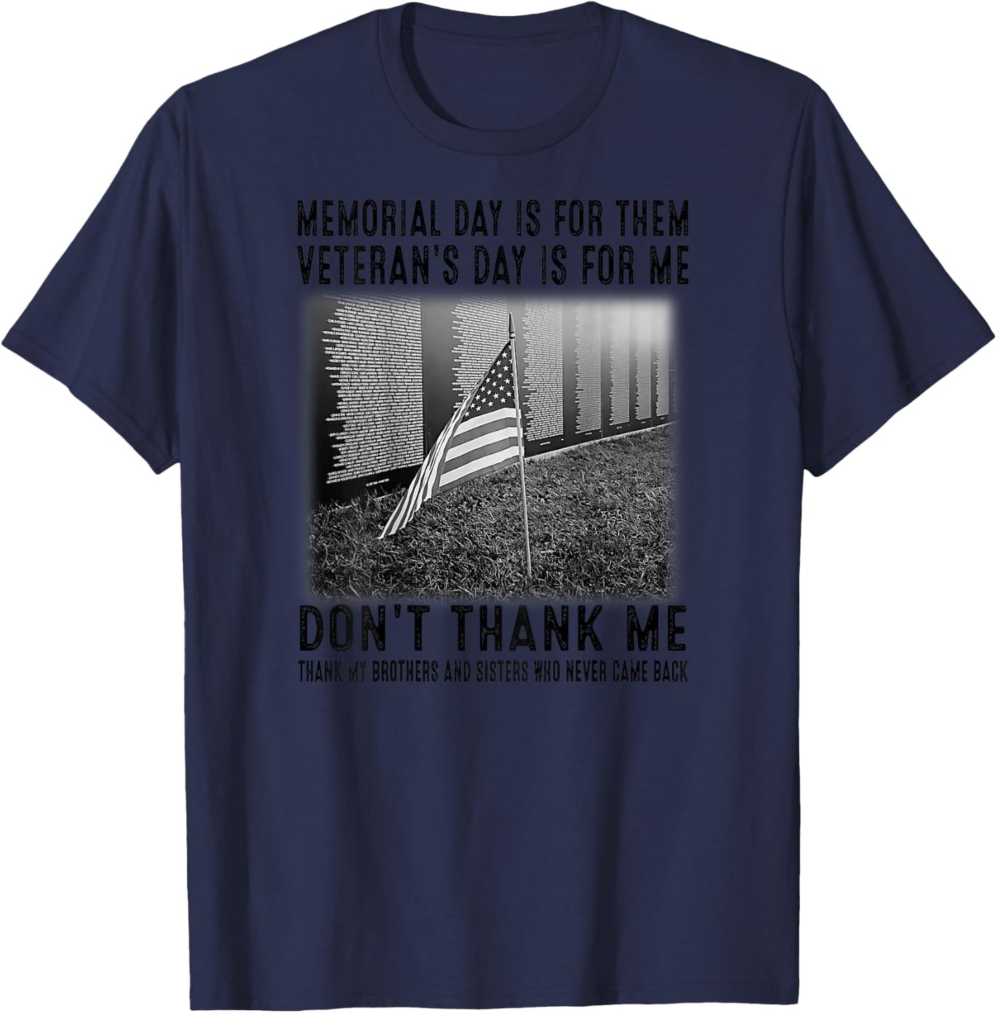 Memorial Day Is For Them Veteran's Day Is For Me T-Shirt - T-Shirt | Navy