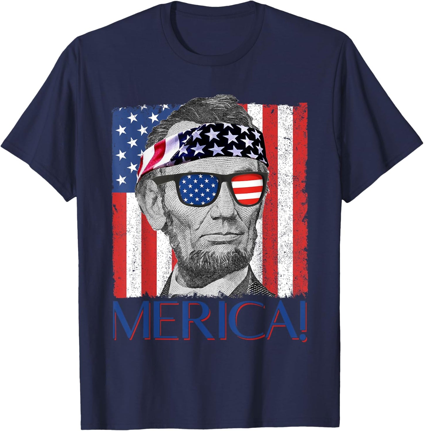 Abraham Lincoln 'Merica Patriotic American Flag 4th of July Women Men T-Shirt - T-Shirt | Navy
