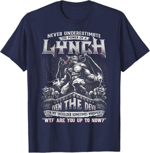 Lynch - Never Underestimate The Power Of A Lynch T-Shirt - T-Shirt | Navy