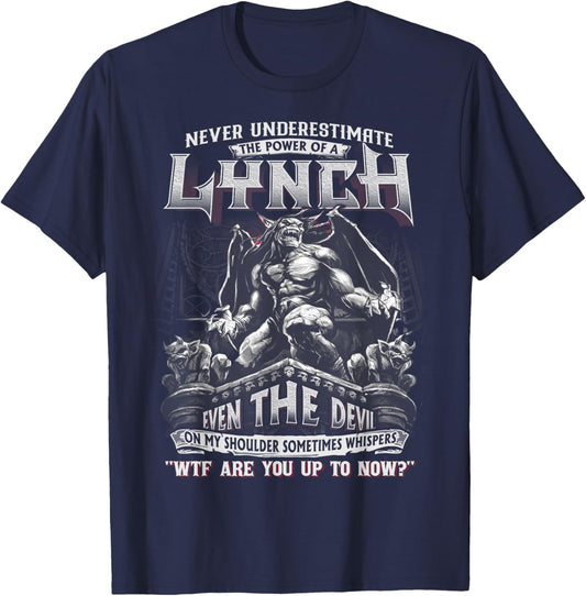 Lynch - Never Underestimate The Power Of A Lynch T-Shirt - T-Shirt | Navy