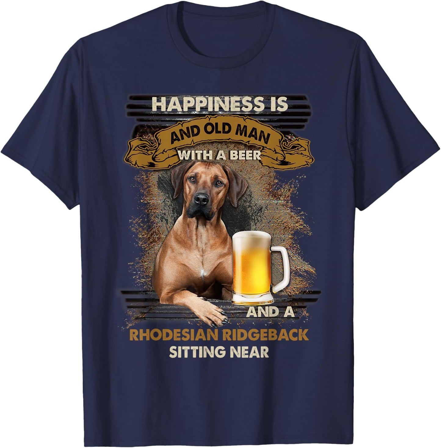 Happiness Is An Old Man With A Beer Rhodesian Ridgeback T-Shirt - T-Shirt | Navy