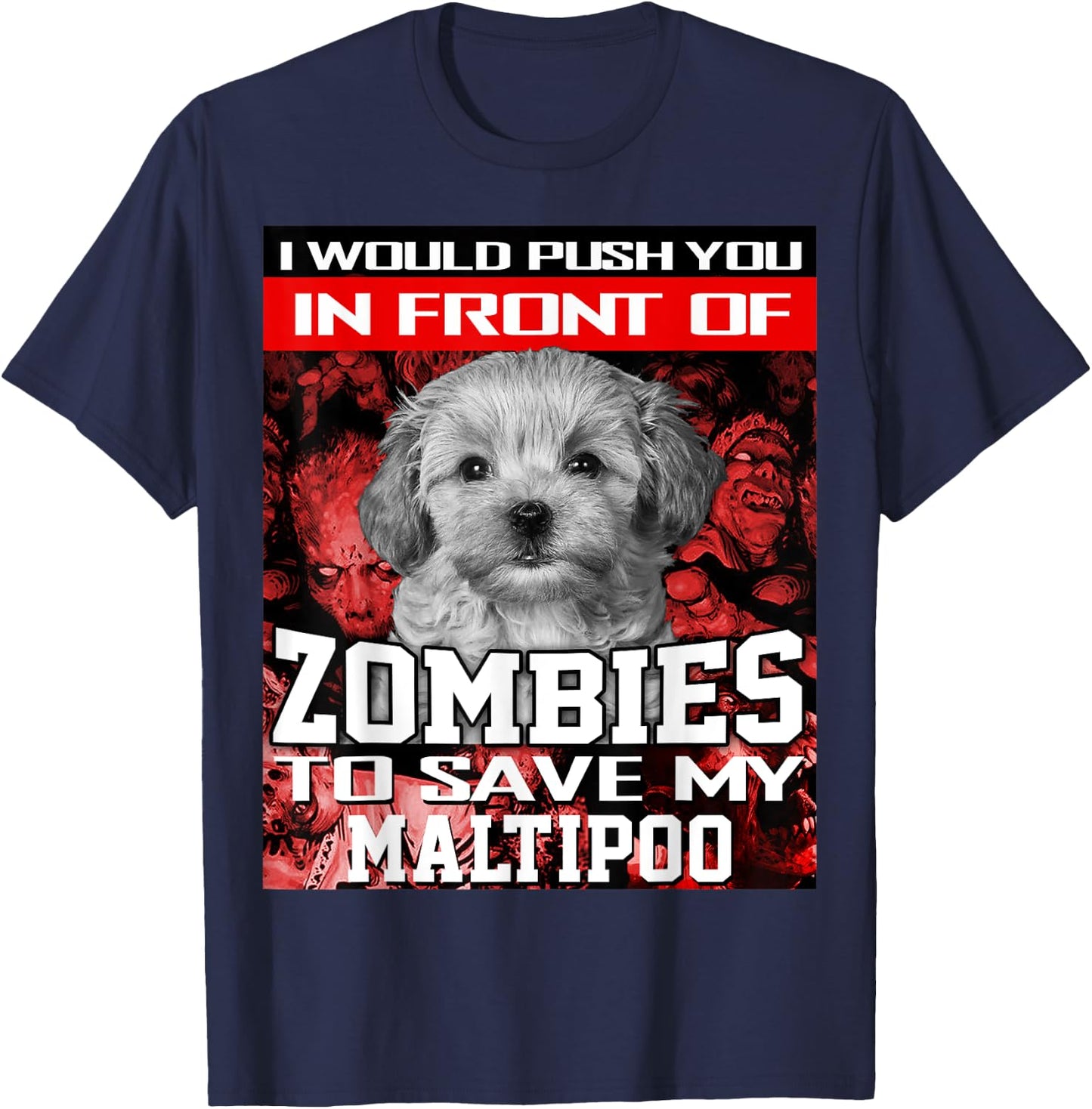 In Front Of Zombies To Save My Maltipoo Dog Halloween T-Shirt - T-Shirt | Navy