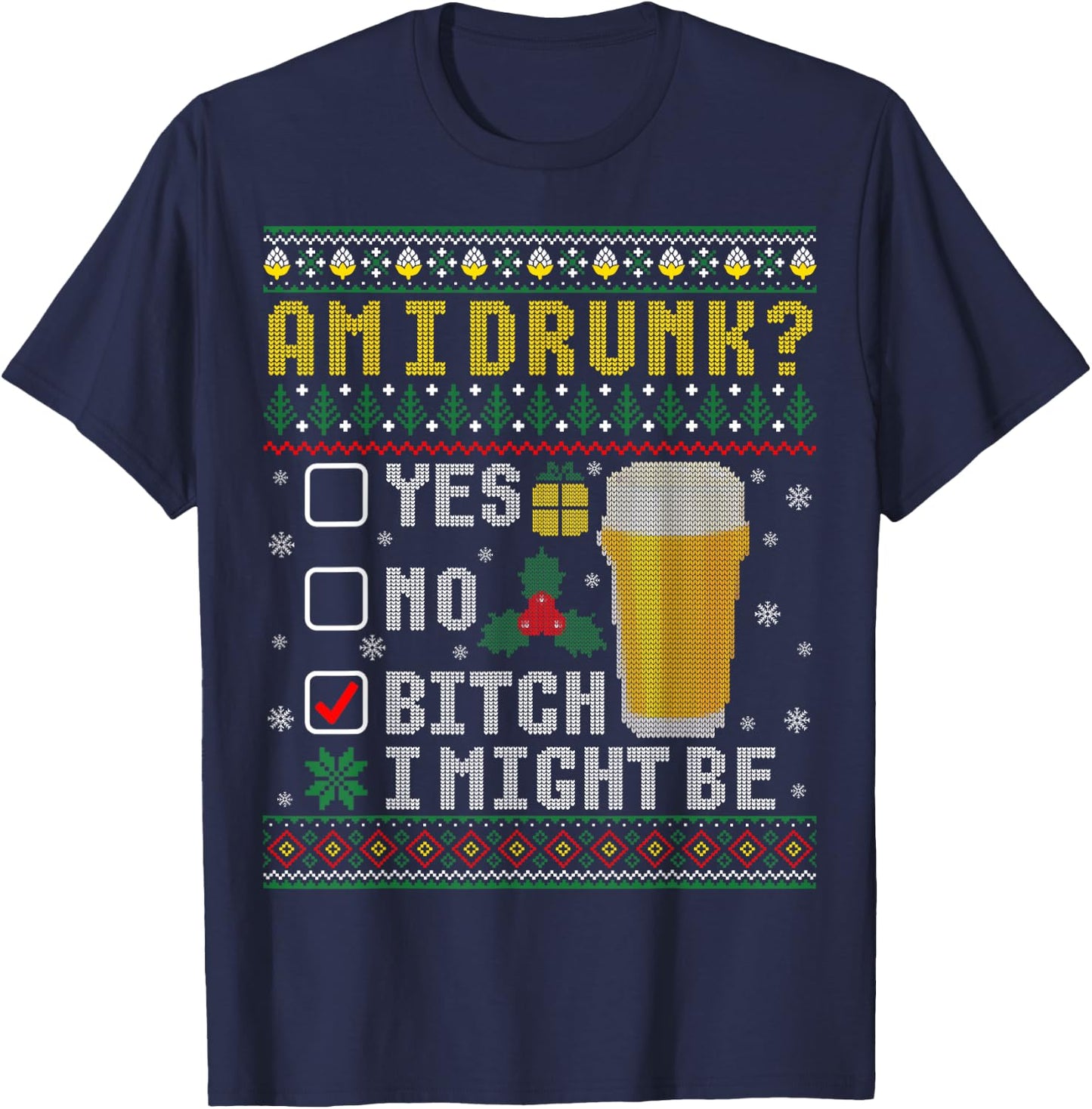 Funny Drinking Ugly Christmas Am I Drunk T-Shirt - T-Shirt | Navy