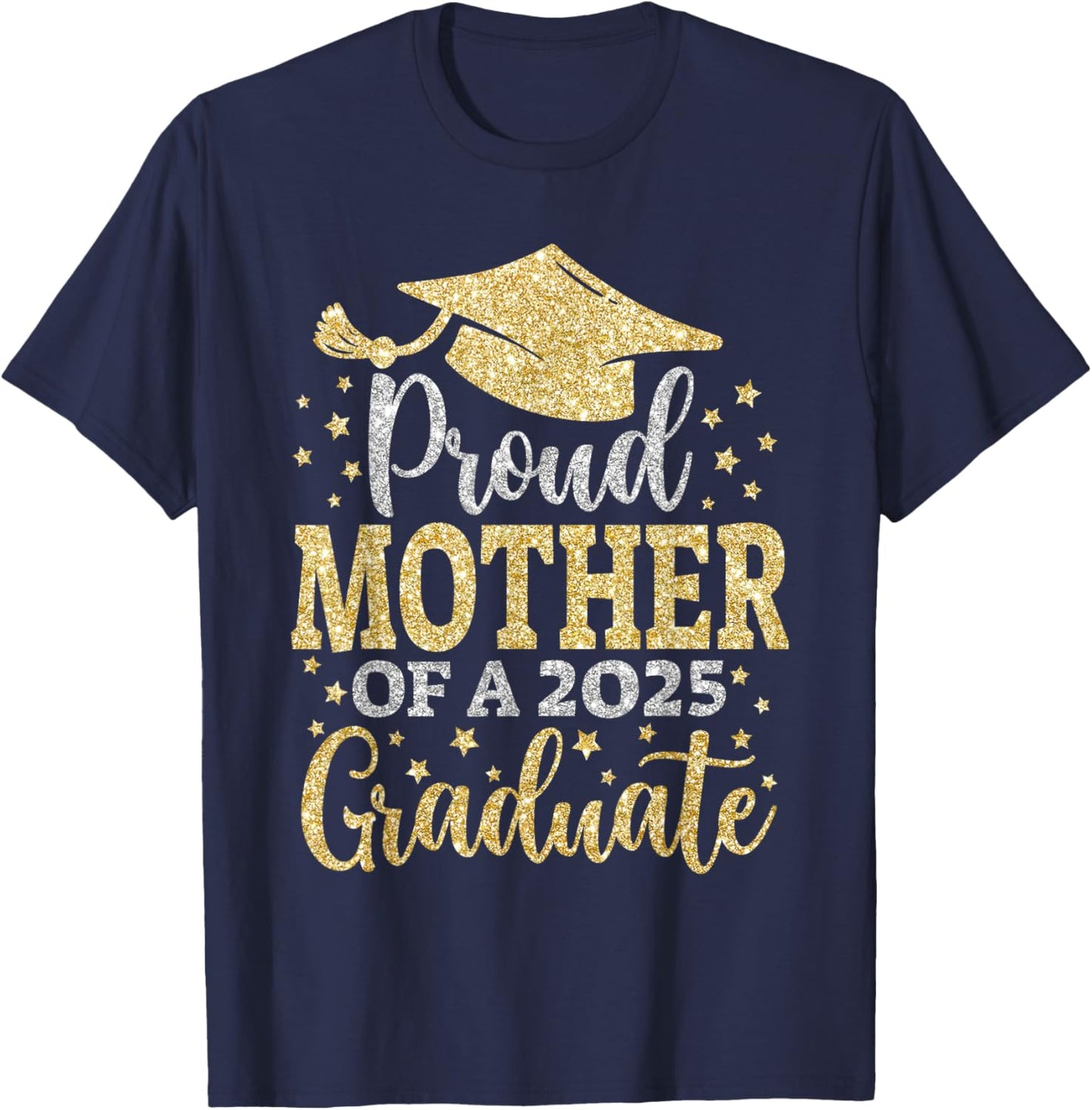 Mother Senior 2025 Proud Mother of A Class of 2025 Graduate T-Shirt - T-Shirt | Navy
