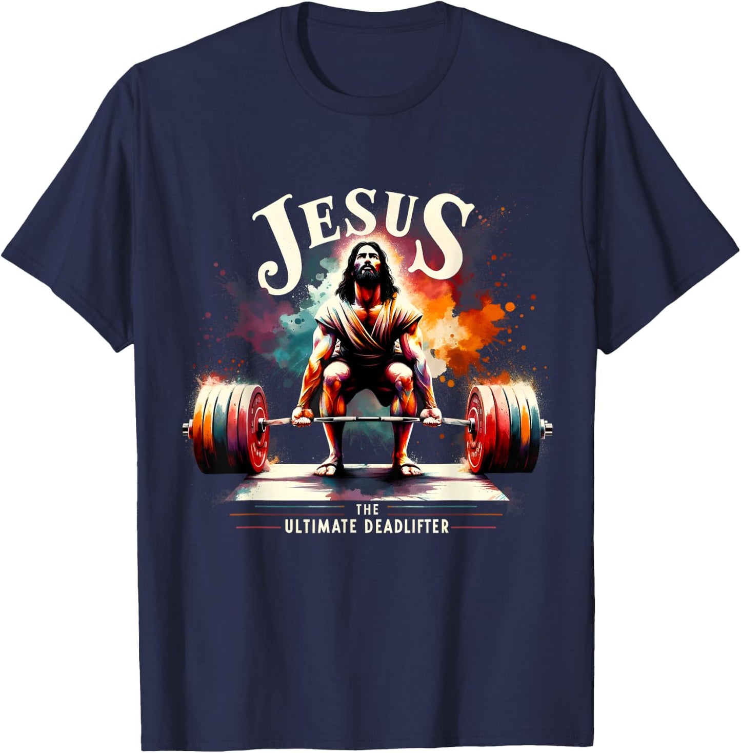Jesus The Ultimate Deadlifter Funny Jesus Christian Workout T-Shirt - T-Shirt | Navy