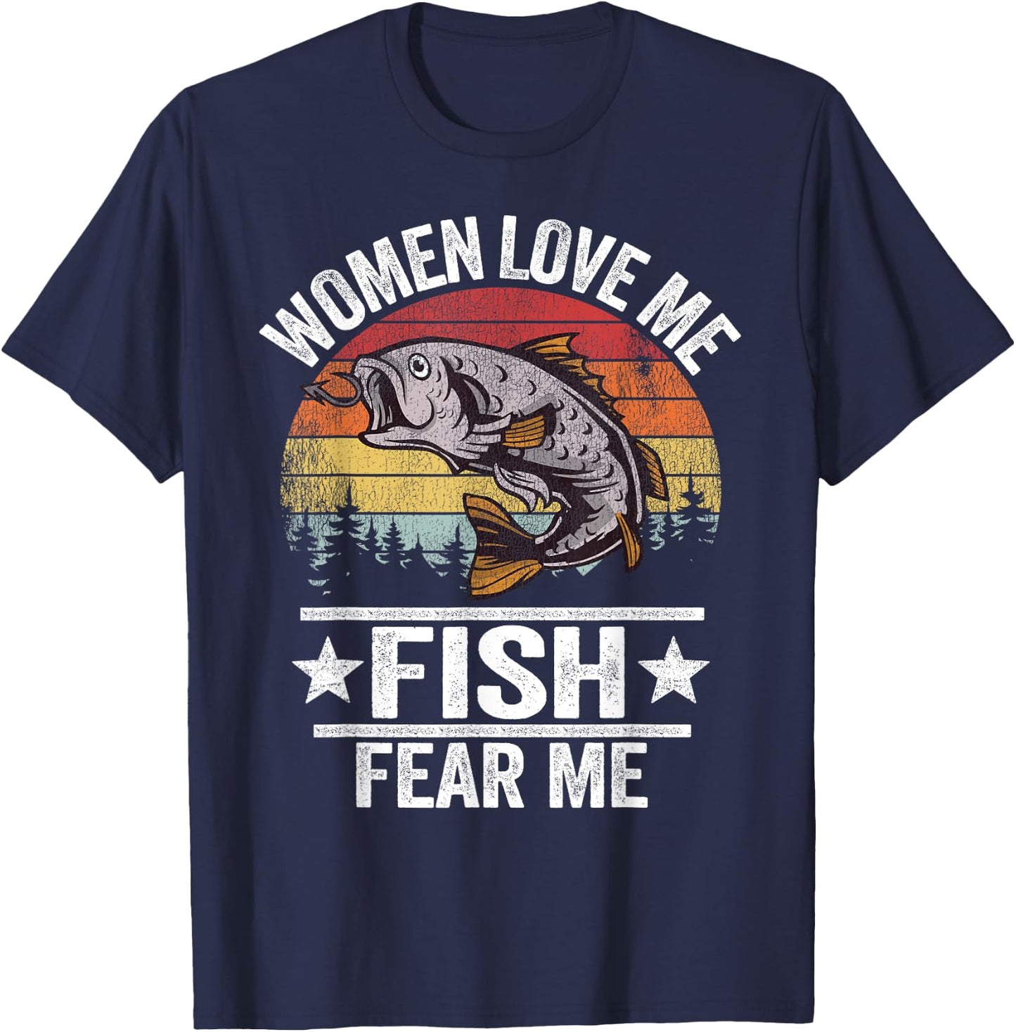 Women Love Me Fish Fear Me Men Fisher Vintage Funny Fishing T-Shirt - T-Shirt | Navy