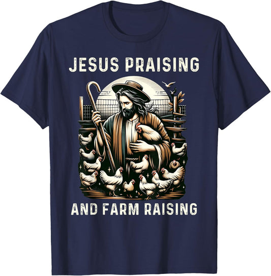 Jesus Praising and Farm Raising Chicken Farmer Christian T-Shirt - T-Shirt | Navy