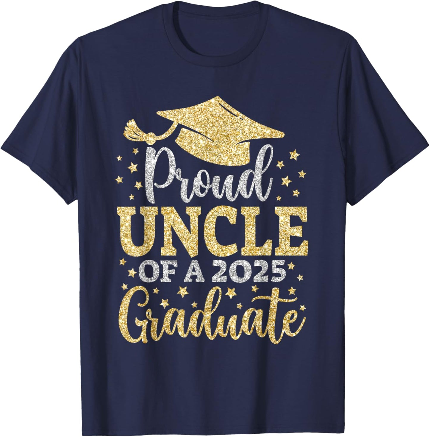 Uncle Senior 2025 Proud Uncle Of A Class Of 2025 Graduate T-Shirt - T-Shirt | Navy